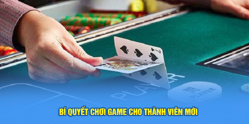 Bí quyết chơi game cho thành viên mới