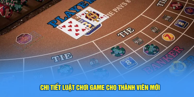 Chi tiết luật chơi game cho thành viên mới