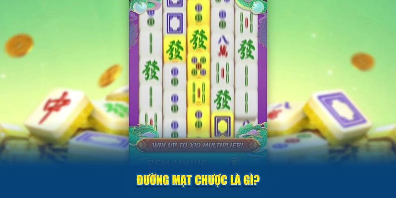 Đường mạt chược là gì?