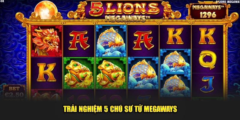 Trải nghiệm 5 chú sư tử Megaways