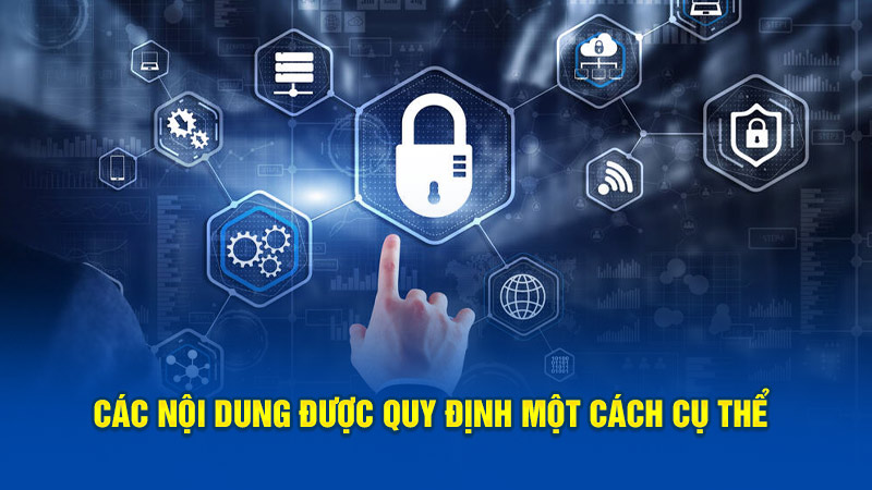 Các nội dung được quy định theo 1 cách cụ thể