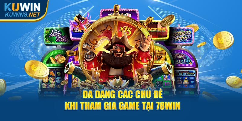 Đa dạng các chủ đề khi tham gia tại Kuwin