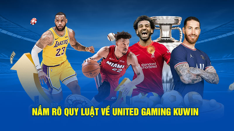 Nắm rõ quy luật về United Gaming Kuwin