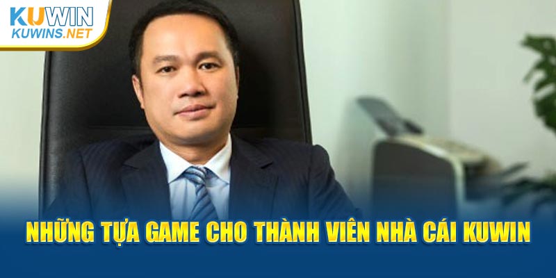 Những tựa game cho thành viên nhà cái Kuwin