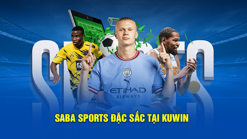 Saba Sports đặc sắc tại Kuwin