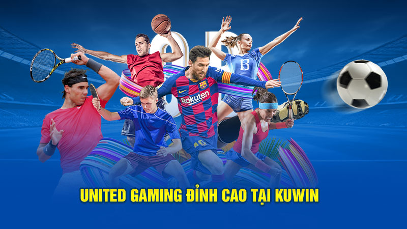 United Gaming đỉnh cao tại Kuwin